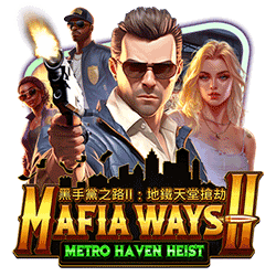 WEPLAYPG AMS slot Mafia Ways II: Metro Haven Heist
